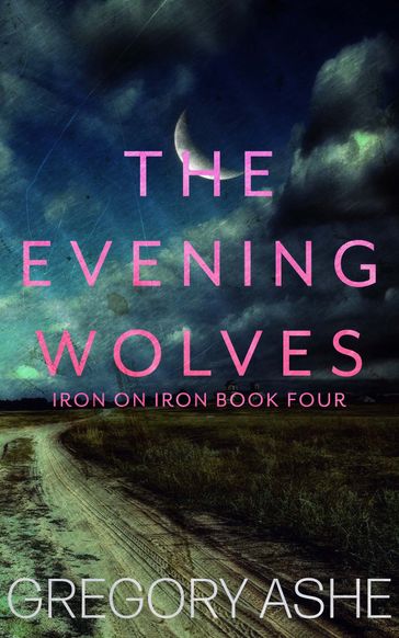 The Evening Wolves - Gregory Ashe