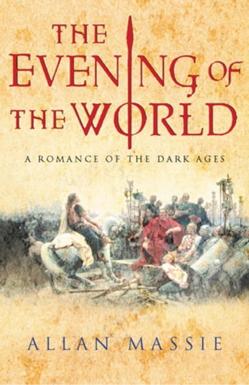 The Evening of the World - Allan Massie