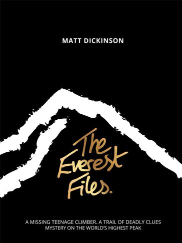 The Everest Files - Matt Dickinson