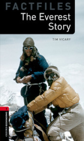 The Everest story. Oxford bookworms library. Livello 3. Con CD Audio formato MP3. Con espansione online