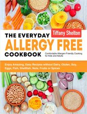 The Everyday Allergy Free Cookbook