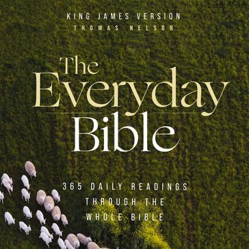 The Everyday Audio Bible - King James Version, KJV - Thomas Nelson