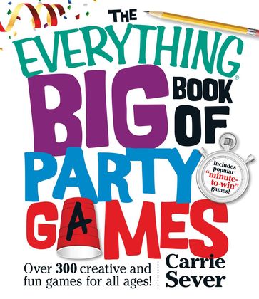 The Everything Big Book of Party Games - Carrie Sever
