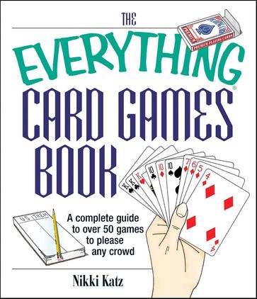 The Everything Card Games Book - Nikki Katz