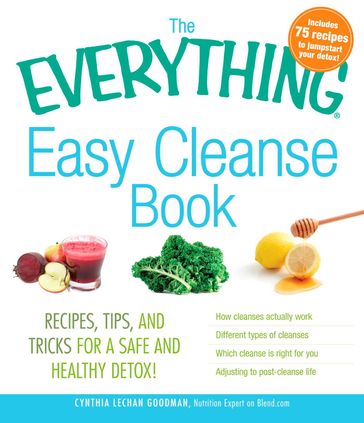 The Everything Easy Cleanse Book - Cynthia Lechan Goodman - Cynthia Lechan