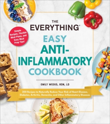 The Everything Easy Anti-Inflammatory Cookbook - Emily Weeks