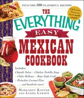 The Everything Easy Mexican Cookbook