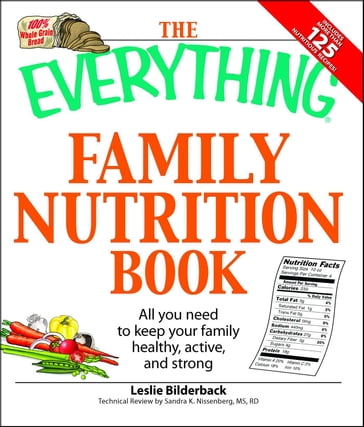 The Everything Family Nutrition Book - Leslie Bilderback - Sandra K Nissenberg