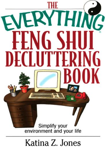 The Everything Feng Shui De-Cluttering Book - Katina Z Jones