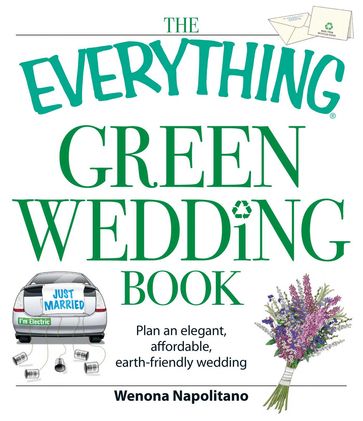 The Everything Green Wedding Book - Wenona Napolitano