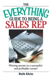The Everything Guide To Being A Sales Rep