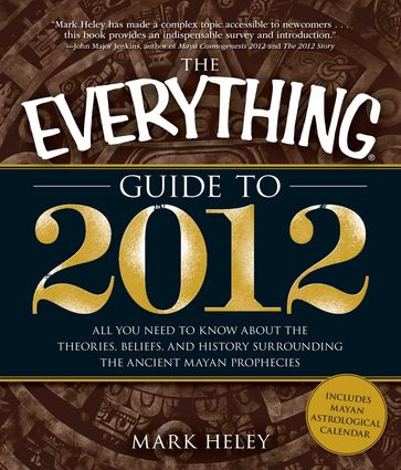 The Everything Guide to 2012 - Mark Heley