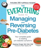 The Everything Guide to Managing and Reversing Pre-Diabetes