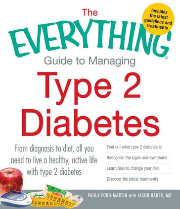 The Everything Guide to Managing Type 2 Diabetes - JASON BAKER - Paula Ford-Martin