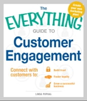 The Everything Guide to Customer Engagement