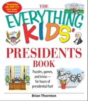 The Everything Kids  Presidents Book