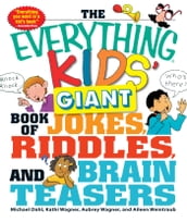 The Everything Kids  Giant Book of Jokes, Riddles, and Brain Teasers