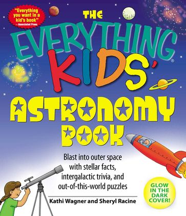 The Everything Kids' Astronomy Book - Kathi Wagner - Sheryl Racine