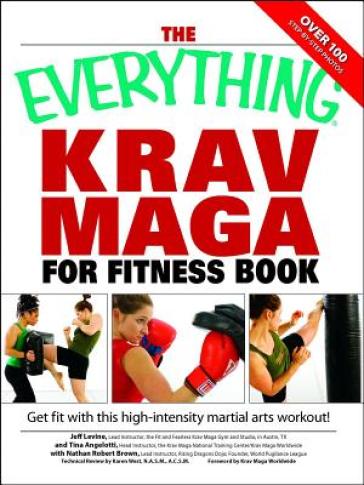 The Everything  Krav Maga for Fitness Book - Nathan Brown - Jeff Levine - Tina Angelotti