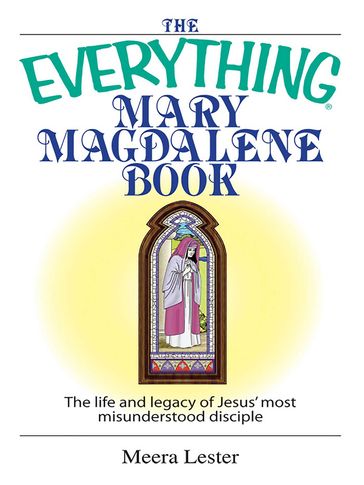 The Everything Mary Magdalene Book - Lester Meera