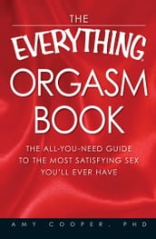 The Everything Orgasm Book