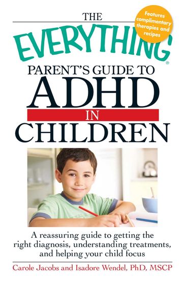 The Everything Parents' Guide to ADHD in Children - Carole Jacobs - Isadore Wendel