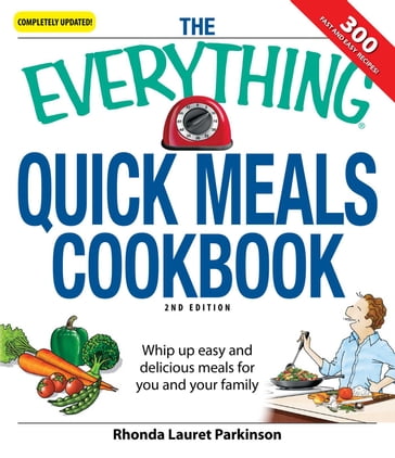 The Everything Quick Meals Cookbook - Rhonda Lauret Parkinson
