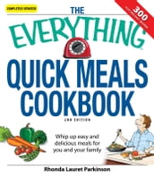 The Everything Quick Meals Cookbook