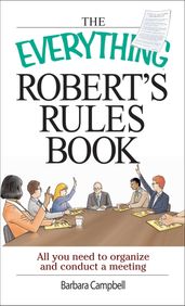 The Everything Robert s Rules Book