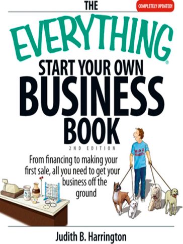 The Everything Start Your Own Business Book - Judith B Harrington