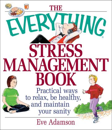 The Everything Stress Management Book - Eve Adamson