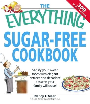 The Everything Sugar-Free Cookbook - Nancy T Maar