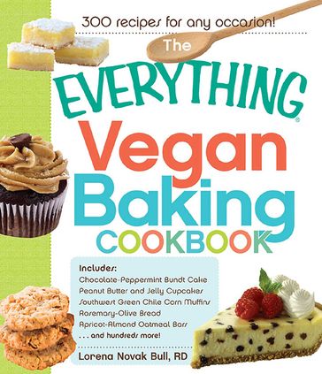 The Everything Vegan Baking Cookbook - Lorena Novak Bull