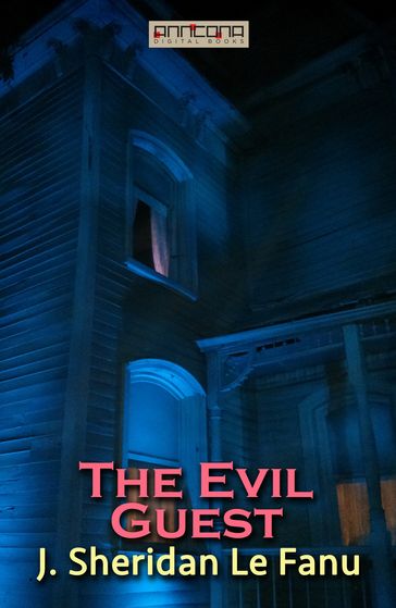 The Evil Guest - J. Sheridan Le Fanu