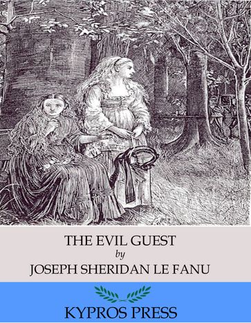 The Evil Guest - Joseph Sheridan Le Fanu