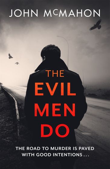 The Evil Men Do - John McMahon