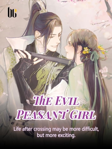 The Evil Peasant Girl - Lemon Novel - Qian Zuiweimeng
