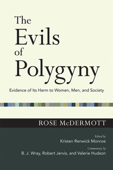 The Evils of Polygyny - B. J. Wray - Robert Jervis - Rose McDermott - Valerie Hudson