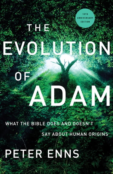 The Evolution of Adam - Peter Enns