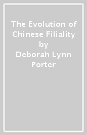 The Evolution of Chinese Filiality