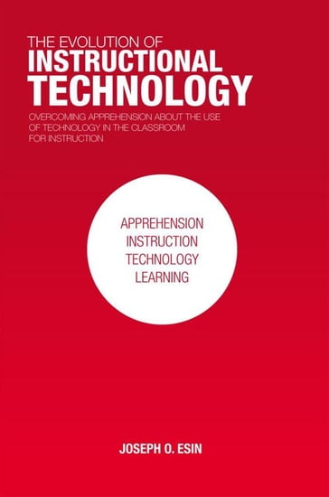 The Evolution of Instructional Technology - Joseph O. Esin