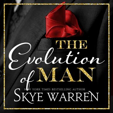 The Evolution of Man - Skye Warren
