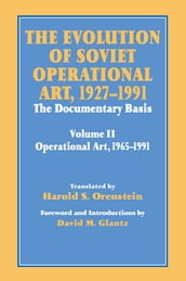 The Evolution of Soviet Operational Art, 1927-1991