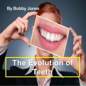 The Evolution of Teeth