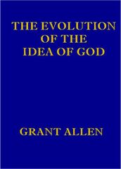 The Evolution of the Idea of God