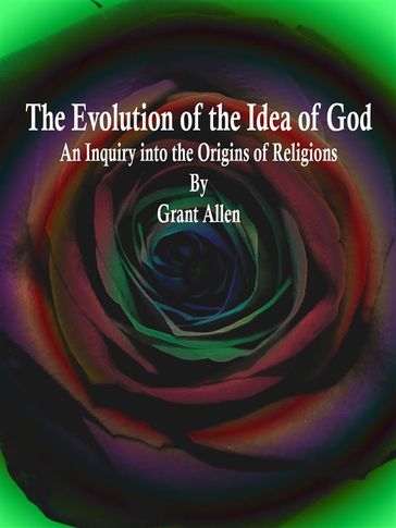 The Evolution of the Idea of God - Grant Allen