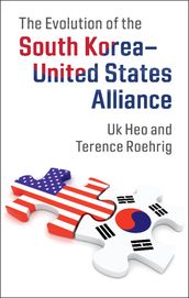 The Evolution of the South KoreaUnited States Alliance