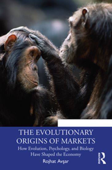 The Evolutionary Origins of Markets - Rojhat Avar