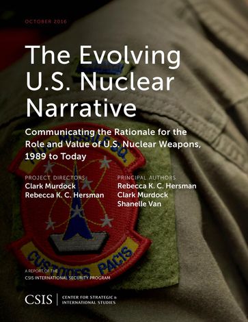 The Evolving U.S. Nuclear Narrative - Clark Murdock - Shanelle Van - Rebecca K.C. Hersman