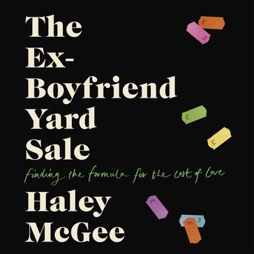 The Ex-Boyfriend Yard Sale - Haley McGee